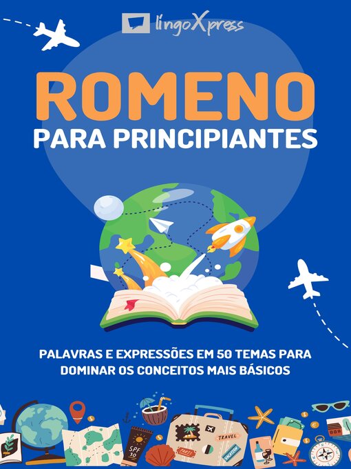 Title details for Romeno para principiantes by lingoXpress - Available